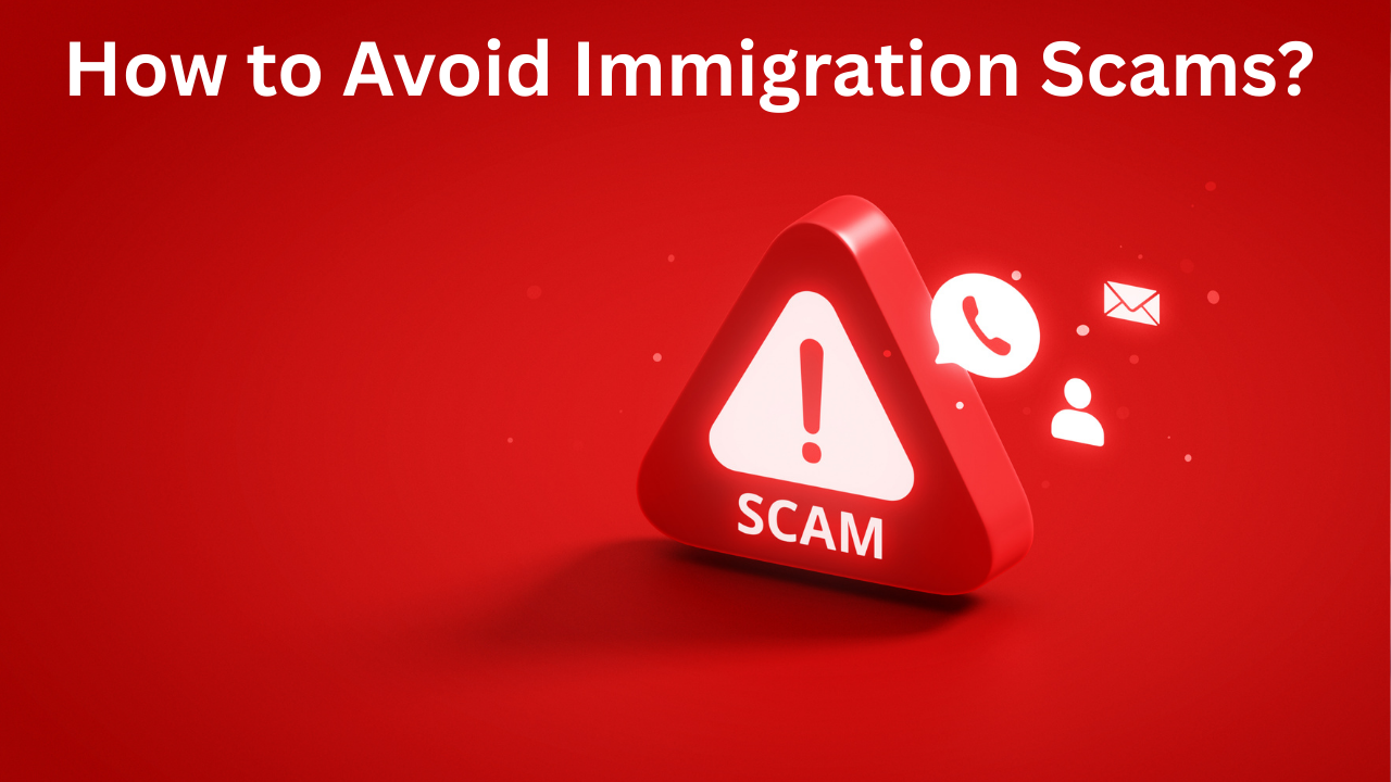 Immigration Scams: How to Protect Your Visa Application