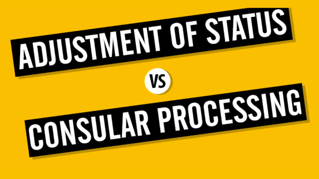 Adjustment of Status vs Consular Processing: Guide for Green Card Applicants